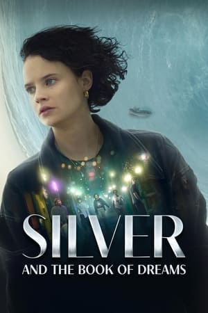 Silver and the Book of Dreams: Film Fantasi Menuju Dunia Mimpi