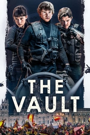 The Vault: Film Thriller Aksi Perampokan Spanyol Sub Indo 2021