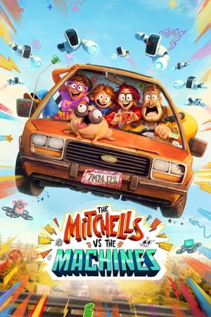 The Mitchells vs. the Machines: film komedi fiksi ilmiah animasi