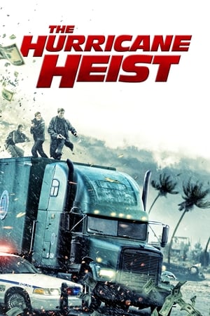 The Hurricane Heist : Film Aksi Perampokan Bencana Amerika 2018