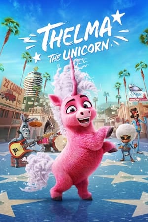 Thelma the Unicorn: FIlm Kartun Musical Poni Lucu yang Terkenal