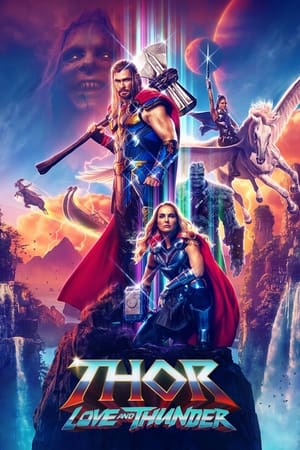 Thor - Love and Thunder: Film Marvel Superhero Anak Dewa Odin