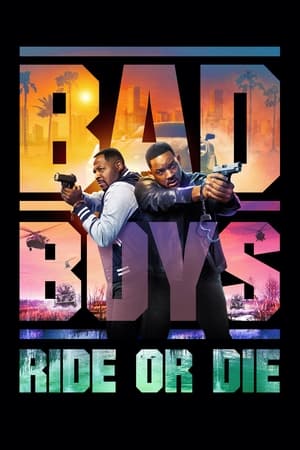 Bad Boys: Ride or Die - Film Komedi Aksi Polisi Sahabat Amerika